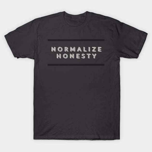 Normalize Honesty T-Shirt by John A. Lancaster